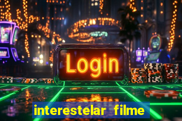 interestelar filme completo dublado torrent